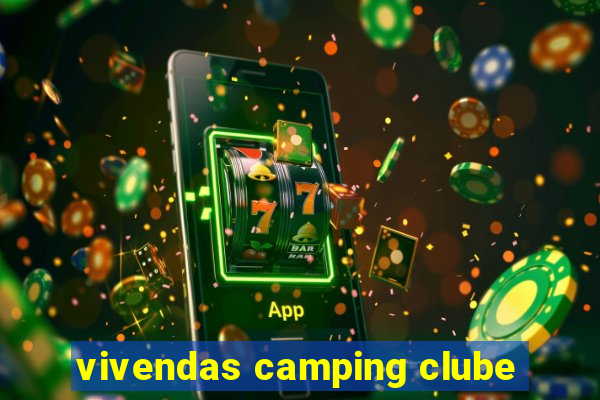 vivendas camping clube